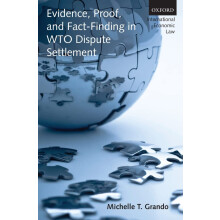 Evidence Proof and Fact-Finding in WTO Dispute Settlement (International Economic Law Series)