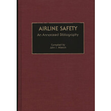 Airline Safety: An Annotated Bibliography (Bibliographies and Indexes in Psychology)