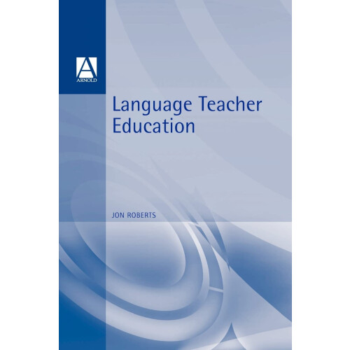 Language Teacher Education (Hodder Arnold Publication)