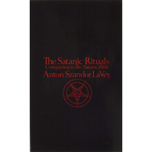 The Satanic Rituals: Companion to The Satanic Bible
