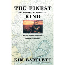 The Finest Kind: The Fishermen of Gloucester