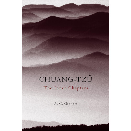 Chuang-Tzu: The Inner Chapters (Hackett Classics)