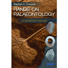 Hands-on Palaeontology: a practical manual