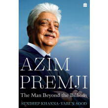 Azim Premji: The Man Beyond the Billions
