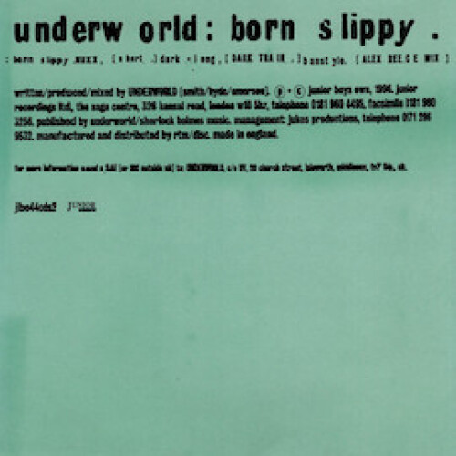 Refurbished Underworld: Born Slippy .NUXX (Short)