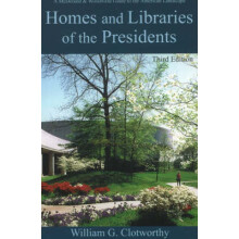 Homes and Libraries of the Presidents Homes Libraries of the Presidents