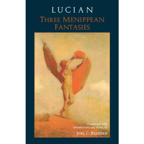 Lucian: Three Menippean Fantasies