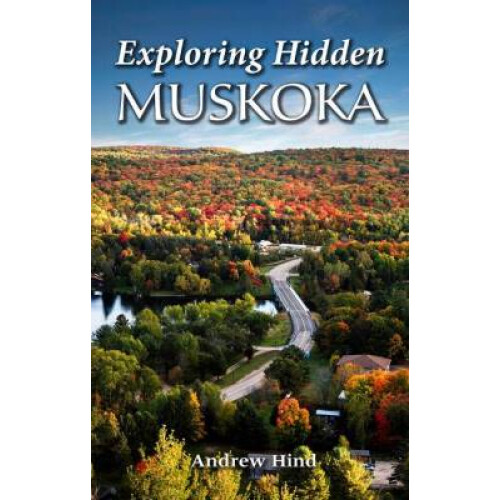 Exploring Hidden Muskoka