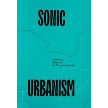Sonic Urbanism: Resonances in a New Field