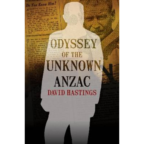 Odyssey of the Unknown Anzac