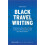 Black Travel Writing 1