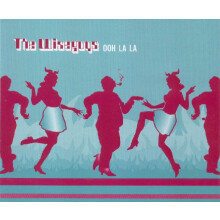 The Wiseguys: Ooh La La - Refurbished