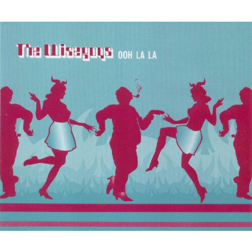 Refurbished The Wiseguys: Ooh La La