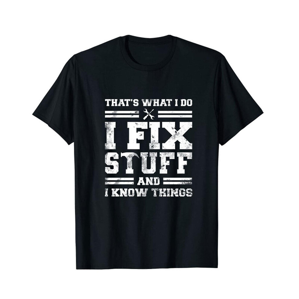 (, M) Women Men Funny Mechanic I Fix Stuff And Know Things Gift Shirt Humor Mechanic T-Shirt Black