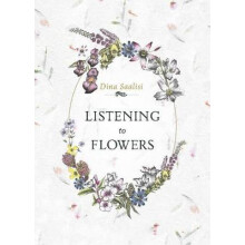 Listening to Flowers
