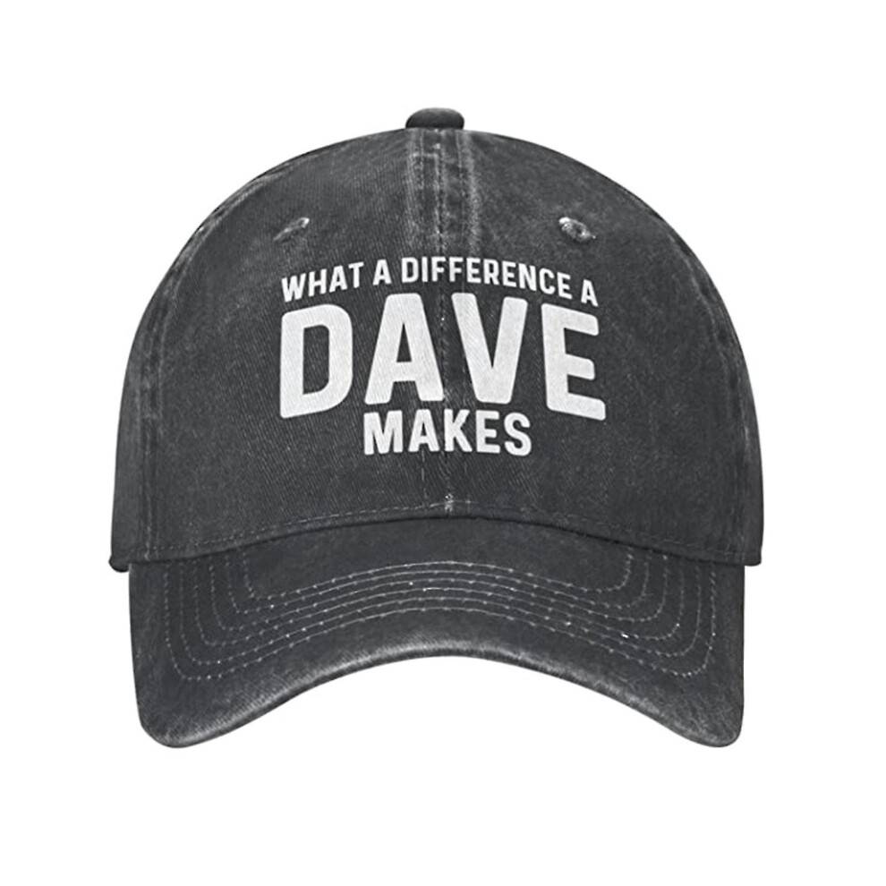 (Black) What A Difference A Dave Makes Hat For Men Dad Hat With Design Hats Baseball Cap Black