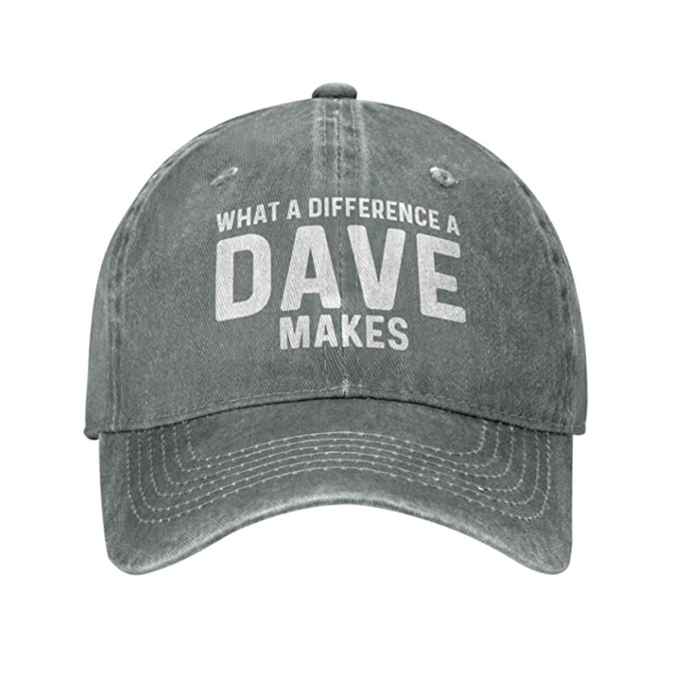 (Grey) What A Difference A Dave Makes Hat For Men Dad Hat With Design Hats Baseball Cap Grey