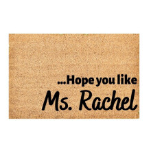 "Hopes You Like Ms Rachel" Fußmatte Housewarming Geschenk Haustür Veranda Türmatte