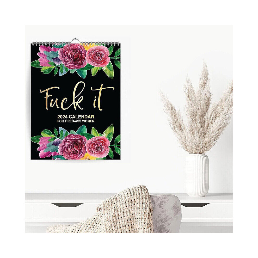 2024 Flower Wall Calendar for Tired-Ass Women,Fuck It Funny Monthly Calendars