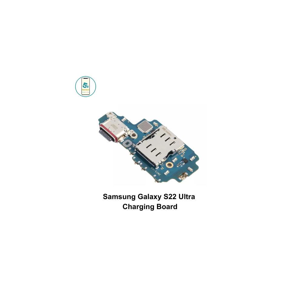 5G Connect Ltd Samsung Galaxy S22 Ultra Charging Port Dock Connector Board Replaceme