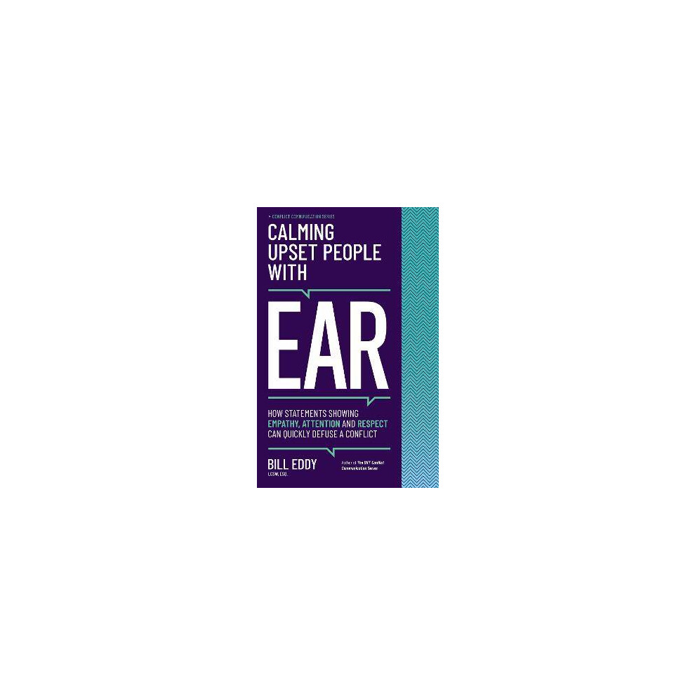 Calming Upset People with EAR: How Statements Showing by Bill Eddy PAPERBACK - Image 9