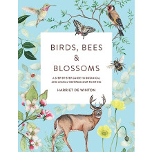 Birds, Bees & Blossoms: A step-by-step guide to botanical and animal watercolour painting