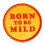 Things Born to Be Mild Patch Bordado para Aplicar com Ferro ou Costurar 1