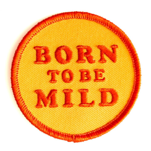 Things Born to Be Mild Patch Bordado para Aplicar com Ferro ou Costurar