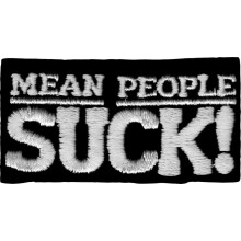 """"Mean People Suck"""" Sort & hvid jernsyning p? patch / applikation