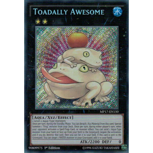 Toadally Awesome - MP17-EN150 - Secret Rare - 1e editie