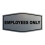 Fancy Employees Only Sign (Brushed Silver) - Small 1