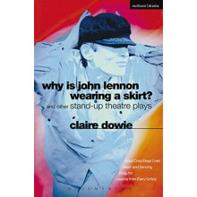Why Is John Lennon Wearing a Skirt by Claire Dowie Paperback Book