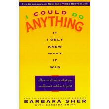 I Could Do Anything If I Only Knew What It Was by Barbara Sher Paperba