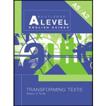 Transforming Texts by OToole Shaun Curriculum Manager and Chief A Leve