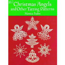 Christmas Angels and Other Tatting Patterns by Monica Hahn Paperback B