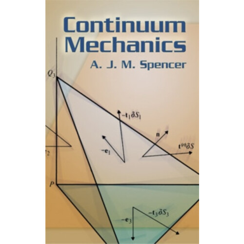 Continuum Mechanics by A J M Spencer Paperback Book