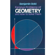 Famous Problems in Geometry and How to Solve Them by Benjamin Bold Pap