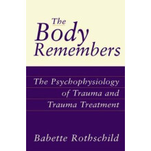 The Body Remembers by Babette Rothschild Hardcover Book