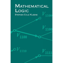 Mathematical Logic by Stephen Cole Kleene Paperback Book