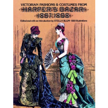 Victorian Fashions and Costumes from Harpers Bazar 18671898 by Stella