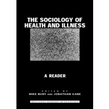 The Sociology of Health and Illness by Edited by Michael Bury Edited b