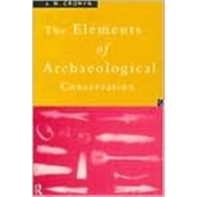 Elements of Archaeological Conservation by J.M. Cronyn Paperback Book