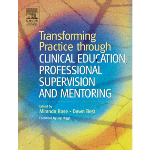 Transforming Practice through Clinical Education Professional Supervis