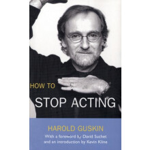 How To Stop Acting by Harold Guskin Paperback Book
