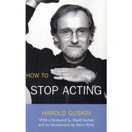 How To Stop Acting by Harold Guskin Paperback Book