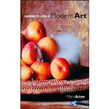 Learning to Look at Modern Art by Acton Mary Oxford University UK Pape