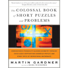 The Colossal Book of Short Puzzles and Problems by Martin Gardner Hard