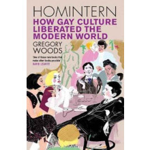 Homintern by Gregory Woods Paperback Book