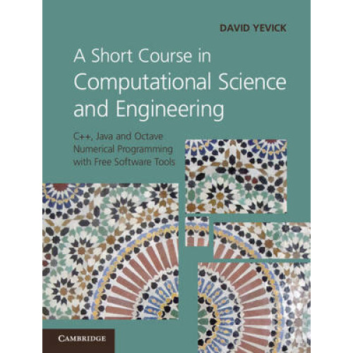 A Short Course in Computational Science and Engineering