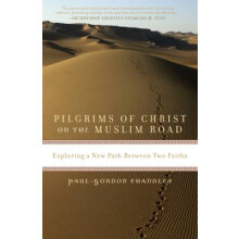 Pilgrims of Christ on the Muslim Road